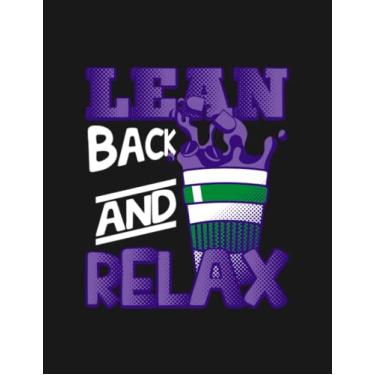 Imagem de Lean Relax Codeine Double Cup Notebook: Collection Journal Subject 100 Lined pages 8.5x11 College Ruled Paper