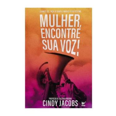 Imagem de Mulher, Encontre Sua Voz! Prefacio de Talitha Pereira - Editora Vida