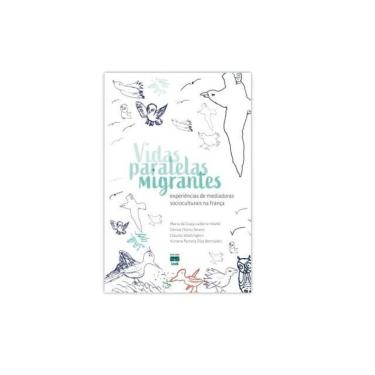 Imagem de Vidas Paralelas Migrantes Experiências De Mediadoras Socioculturais Na França