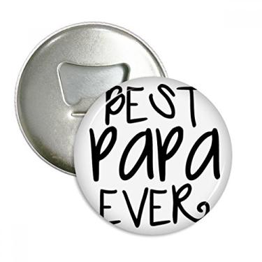 Imagem de Bless Father Best Papa Ever Words Abridor de garrafas com ímã de geladeira emblema multifuncional