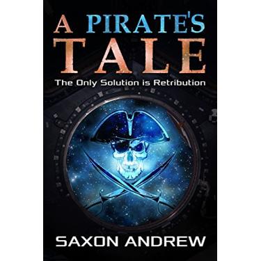 Imagem de A Pirate's Tale: The Only Solution is Retribution (Stories From the Filaments Book 2) (English Edition)