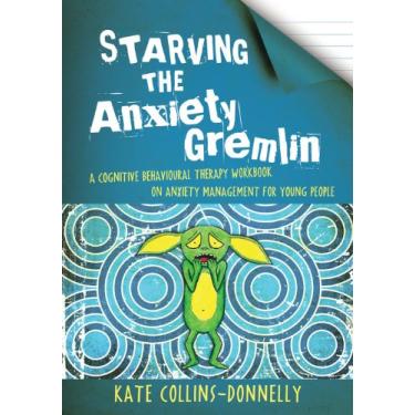 Imagem de Starving the Anxiety Gremlin: A Cognitive Behavioural Therapy Workbook on Anxiety Management for Young People (Gremlin and Thief CBT Workbooks 1) (English Edition)