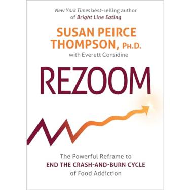 Imagem de Rezoom: The Powerful Reframe to End the Crash-And-Burn Cycle of Food Addiction