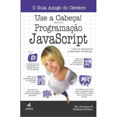 Imagem de Use a Cabeça!: Programação JavaScript