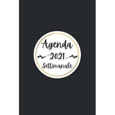 Imagem de 2021: Diario Agenda Settimanale A5 | Pianificatore Planner Calendario 12 mesi | Priorita, Obiettivi, Gratitude | Idee Regalo uomo donna Amica