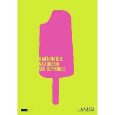 Imagem de A menina que não queria ser top model