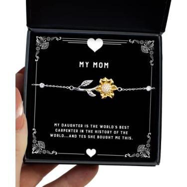Imagem de SpreadPassion Presentes sarcásticos para mãe, My Daughter is The World's Best Carpenter in The History of The World, Pulseira de girassol barata para mãe do filho