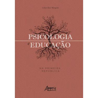 Imagem de Psicologia E Educação Na Primeira República