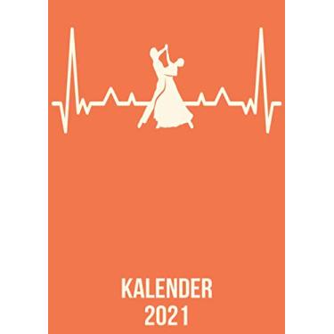 Imagem de Kalender 2021: DIN A4 Kalender von 01/2021-12/2021 1 Tag = 1 Seite mit großem Tageskalender und großartiger Übersicht. Monatsübersicht, ... Kalenderbuch/Tanz Paar heartbeat herzschlag
