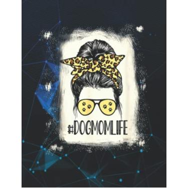Imagem de Notebook: Dog Mom Life Messy Bun Leopard Bleached Dog Lover 140 Pages 8.5''x11''