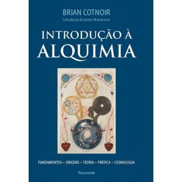 Imagem de Introdução à Alquimia - Fundamentos - Origens - Teoria - Prática - Cos