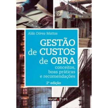 Imagem de Gestao De Custos De Obra - Conceitos, Boas Praticas E Recomendacoes - 2ª Ed.
