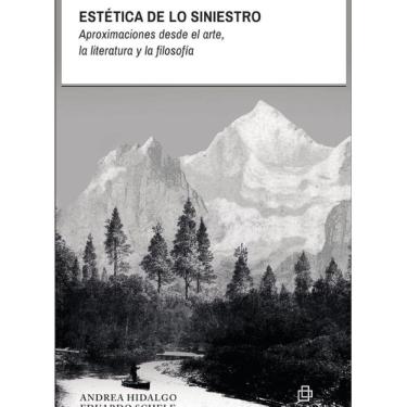 Imagem de Estética de lo siniestro. Aproximaciones desde el arte, la literatura y la filosofía - Espanhol