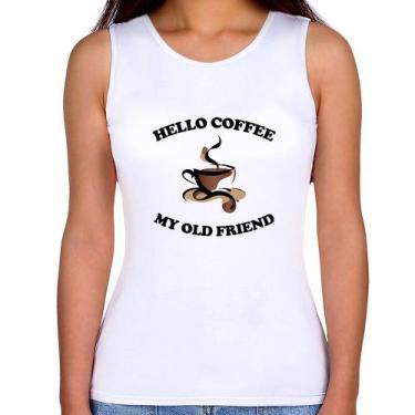 Imagem de Regata Feminina Hello coffee my old friend - Foca na Moda, Branco, GG