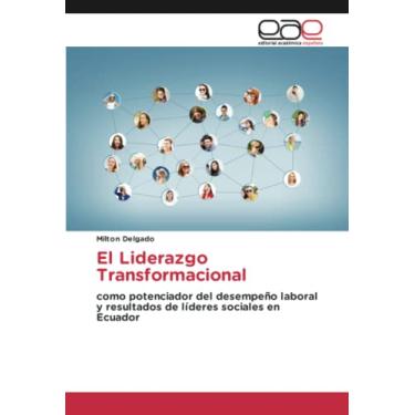 Imagem de El Liderazgo Transformacional: como potenciador del desempeño laboral y resultados de líderes sociales en Ecuador