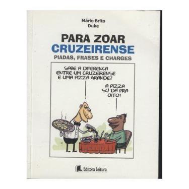 Imagem de Para Zoar Cruzeirense - Piadas, Frases E Charges - Leitura