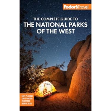 Imagem de Fodor's the Complete Guide to the National Parks of the West: With the Best Scenic Road Trips