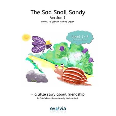 Imagem de The Sad Snail Sandy: - a story about friendship and daring to ask for help (English Edition)