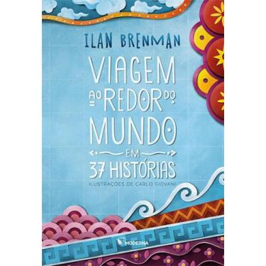 Imagem de Livro - Viagem ao redor do mundo em 37 histórias