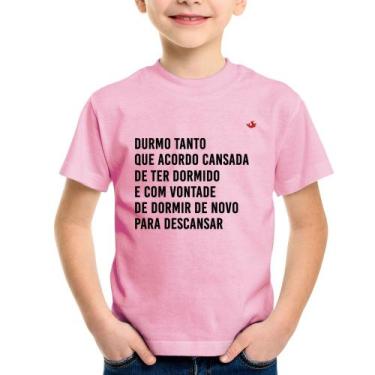 Imagem de Camiseta Infantil Durmo tanto que acordo cansada - Foca na Moda, Rosa 