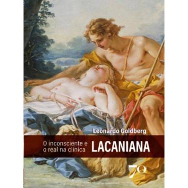 Imagem de O Inconsciente E O Real Na Clínica Lacaniana