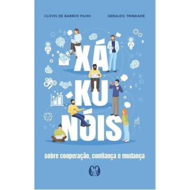 Imagem de Xá-ku-nóis - Sobre Cooperação, Confiança e Mudança