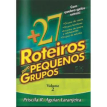Imagem de Mais 27 Roteiros Para Pequenos Grupos - Volume 2