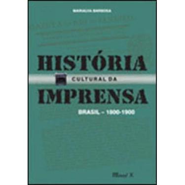 Imagem de História cultural da imprensa: brasil 1800-1900 - MAUAD X