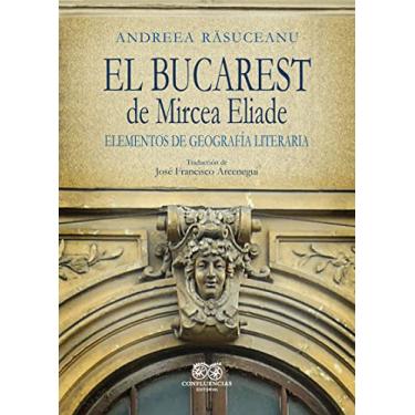 Imagem de El Bucarest de Mircea Eliade [Próxima aparición]