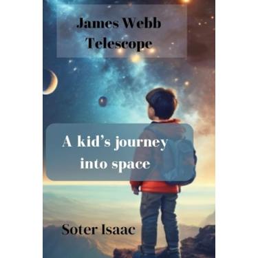 Imagem de James Webb Telescope: A kid's journey into space