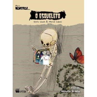 Imagem de O Esqueleto (The Skeleton) Col. Meus Monstros - Ftd