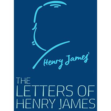 Imagem de The Letters of Henry James (Henry James Collection) (English Edition)