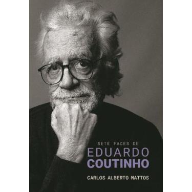 Imagem de Livro - Sete faces de Eduardo Coutinho