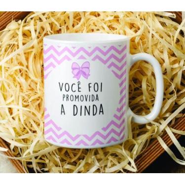 Imagem de Caneca Cerâmica VOCÊ FOI PROMOVIDA A DINDA - Quatro Estações, Branco, 