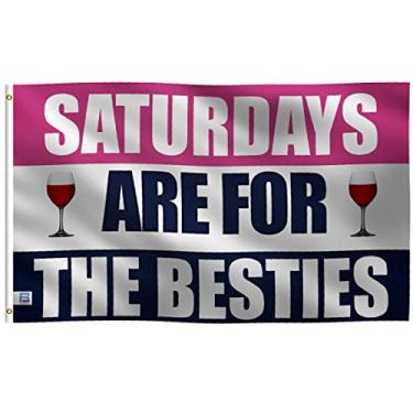 Imagem de Bandeira de 0,9 x 1,5 m Saturdays Are For The Besties: Banner 100% poliéster, ilhós de latão e cabeçalho de lona forte, para uso externo ou interno (dupla face)