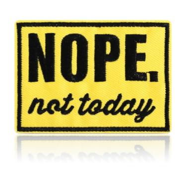 Imagem de Patch Nope Not Today, remendo bordado engraçado amarelo e preto, retângulo de 7 x 5 cm, aplique de moral para jaquetas, mochilas, jeans, acessório de declaração sarcástica