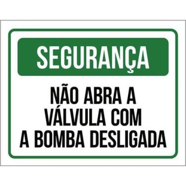 Imagem de Kit 3 Placas Segurança Não Abra Válcula Bomba Desligada - Sinalizo