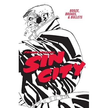 Imagem de Frank Miller's Sin City Volume 6: Booze, Broads, & Bullets (Fourth Edition)