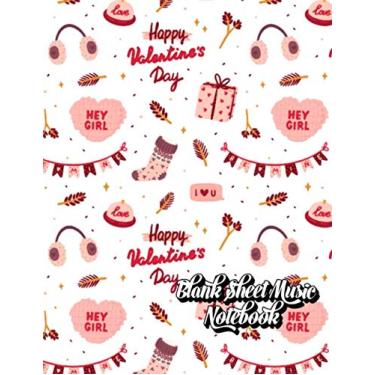 Imagem de Blank Sheet Music Notebook: Music Notebook | Manuscript Paper 12 Staves | 8.5"x 11" 110 Pages | Gift for Valentine's Day Lovers & Musicians