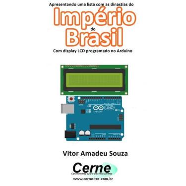 Imagem de Apresentando Uma Lista Com A Dinastia Do Imperio Do Brasil Com Display Lcd Programado No Arduino