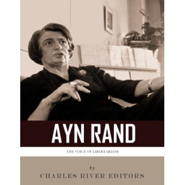 Imagem de The Voice of Libertarians: The Life and Legacy of Ayn Rand (English Edition)