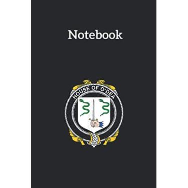 Imagem de Notebook: Odea Coat Of Arms Family CrestLined Pages Notebook Medium Size 6in x 9in x 115 pages White Paper Blank Journal with Black Cover for Kids or Men and Women Genealogy