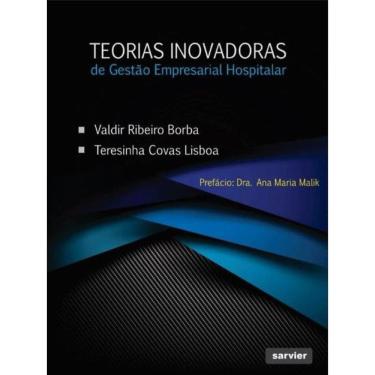 Imagem de Teorias Inovadoras De Gestão Empresarial Hospitalar