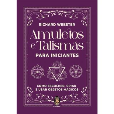 Imagem de Amuletos e Talismãs Para Iniciantes: Como Escolher, Criar e Usar Objetos Mágicos
