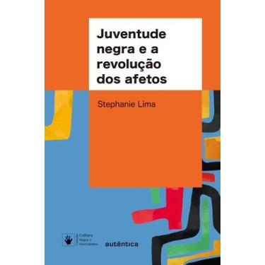 Imagem de Livro - Juventude negra e a revolução dos afetos
