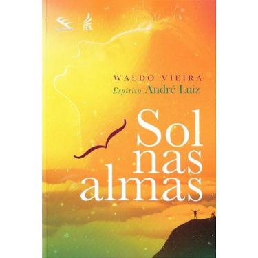 Imagem de Sol Nas Almas - Mensagens de André Luiz - FEB