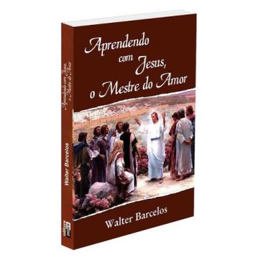 Imagem de Aprendendo com Jesus, o Mestre do Amor - Livro de Estudos - DIDIER