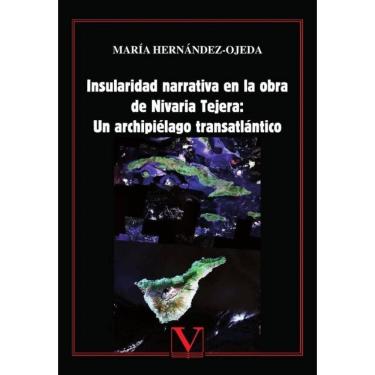 Imagem de Insularidad narrativa en la obra de Nivaria Tejera: Un archipiélago transatlántico - Espanhol