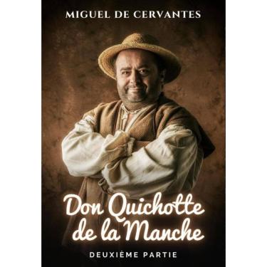 Imagem de L`ingénieux Chevalier Don Quichotte De La Manche. Deuxième Partie. - Francês