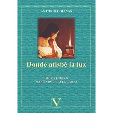 Imagem de Donde atisbé la luz - Espanhol